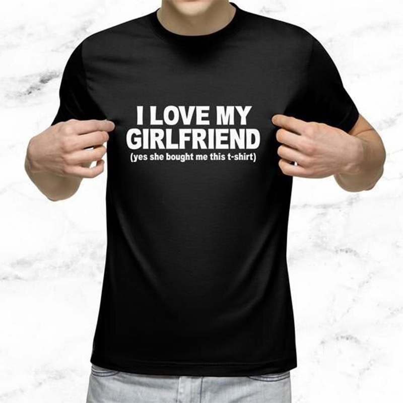 I Love My Girlfriend T-Shirt I Love My Girlfriend T-Shirt