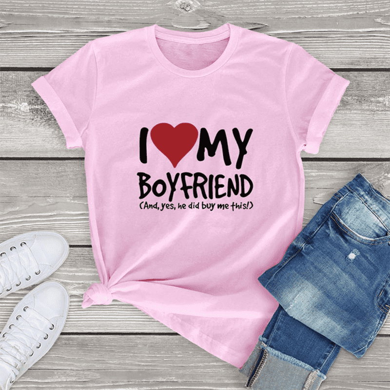 I Love My Boyfriend Shirt I Love My Boyfriend Shirt