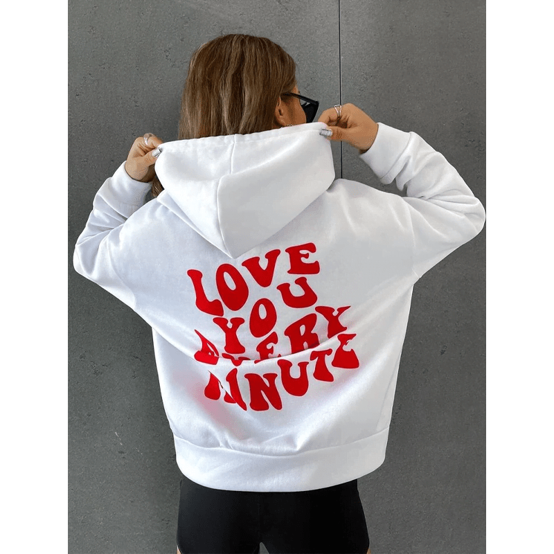 Love You Every Minute Hoodie Love You Every Minute Hoodie
